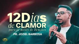 PR.JOZIEL BARBOSA 12 DIAS DE CLAMOR 