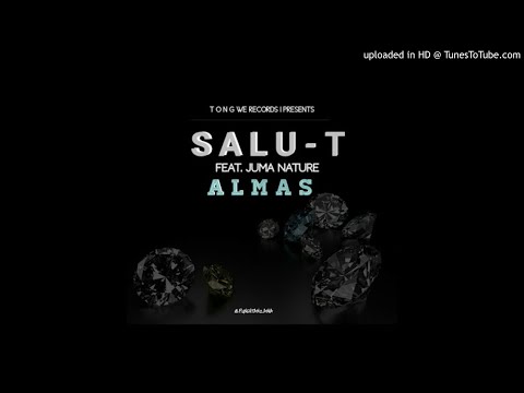 Salu T Ft. Juma Nature - Almas