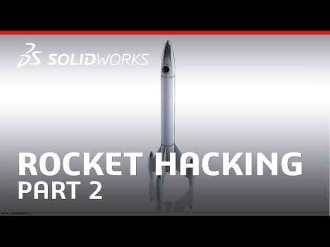 Rocket Hacking - Part 2 - SOLIDWORKS