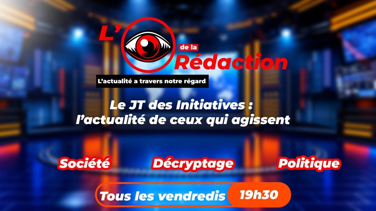 L'oeil de la rédaction du vendredi 07 Août 2026