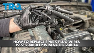 How to Replace Spark Plug Wires 1997-2006 Jeep Wrangler 2.4L L4