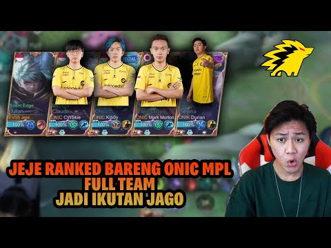 JEJE RANKED BARENG ONIC MPL FULL TEAM JADI IKUTAN JAGO! AUTO MVP - Mobile Legends
