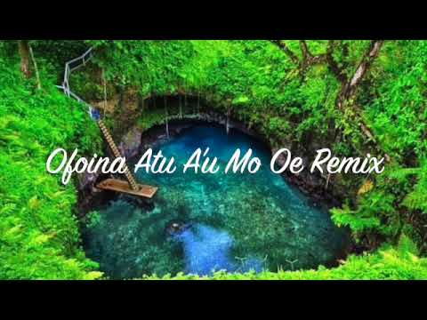 Ofoina Atu A'u Nei Mo Oe Remix - DJ DFX
