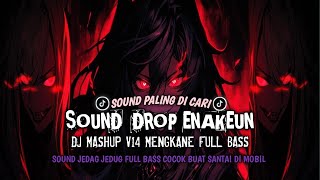 Download lagu DJ DROP ENAKEUN X MASHUP V14 DJ Tia Monika KAKA JEDAGJEDUG KANE FULL BASS  VIRAL TIKTOK TERBARU 2025 mp3
