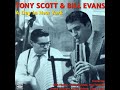 TONY SCOTT & BILL EVANS – 16 If I'm Lucky
