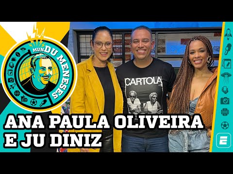 ANA PAULA OLIVEIRA E JU DINIZ | MunDu Meneses ep.50