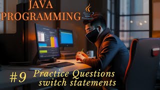 #9 Practice Questions on Switch statements  | Java Programming
