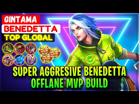 Super Aggresive Benedetta Offlane MVP Build - Top Global Benedetta Gintama - Mobile Legends