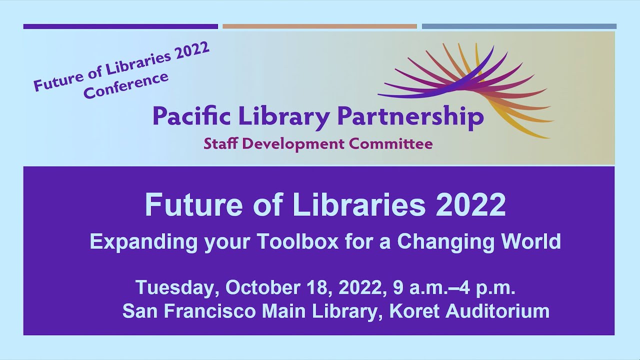Future of Libraries 2022 Conference: Expanding Your Toolbox for a Changing World (6 of 7)