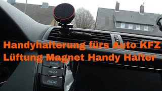 Handyhalterung fürs Auto KFZ Lüftung Magnet Handy Halter