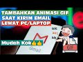 Cara Menambahkan Animasai Gif Ke Email Terbaru 2022