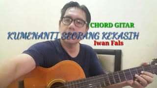 Download lagu Ku Menanti Seorang Kekasih ( Iwan Fals ) - Chord Gitar Lirik Lagu mp3