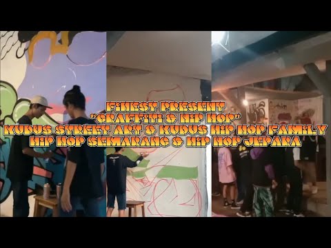 Kudus Street Art × Kudus Hip Hop Family × Hip Hop Semarang × Hip Hop Jepara [Finest Present]