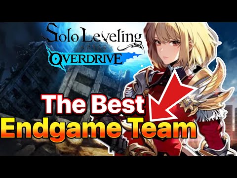 THE BEST ENDGAME TEAM TO HAVE IN SOLO LEVELING: ARISE OVERDRIVE