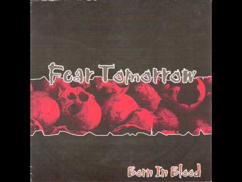 FEAR TOMORROW - Born In Blood 1999 [FULL ALBUM]