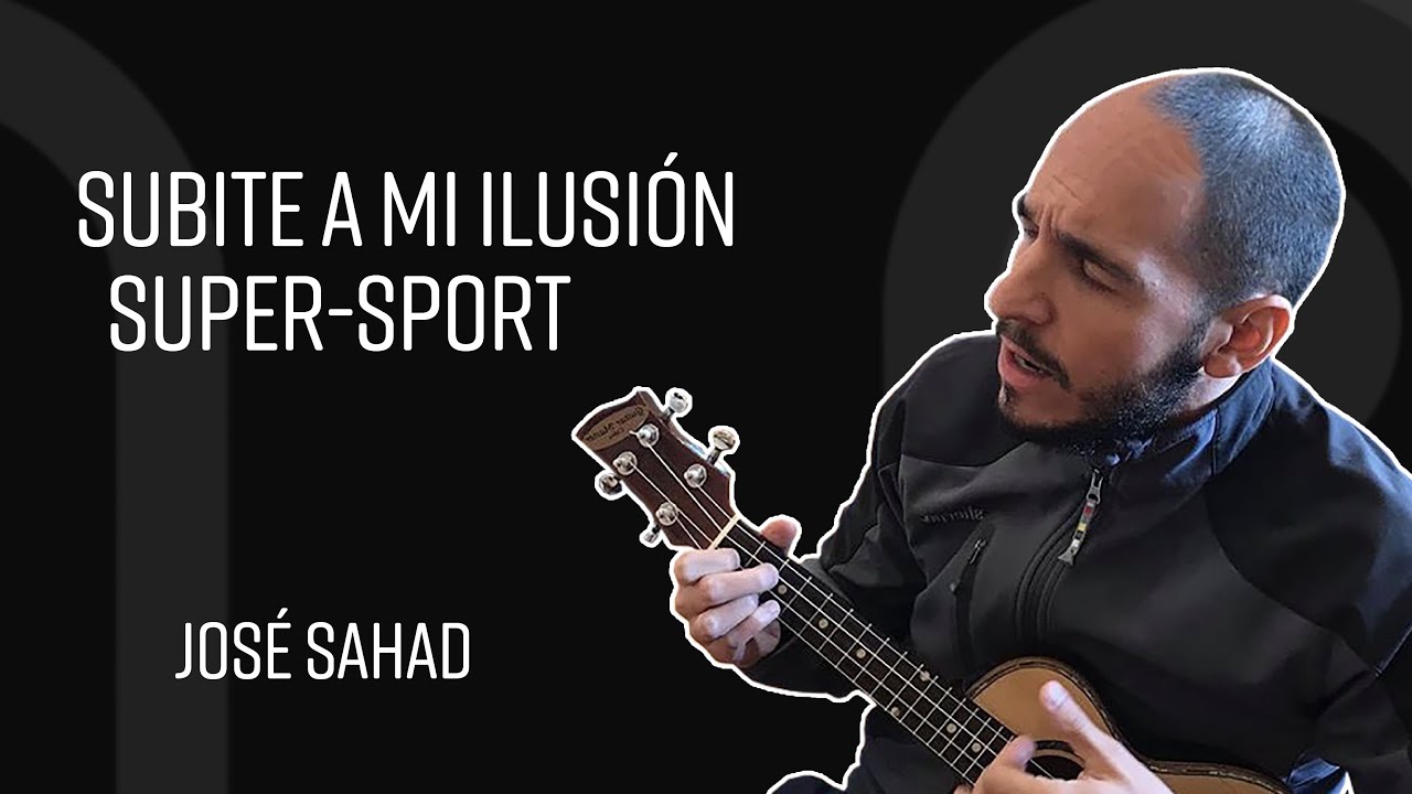 Subite a mi ilusión super-sport
