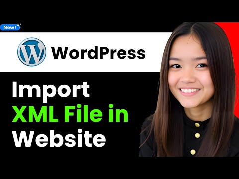 How to Import Xml File in Wordpress Website 2025 (Step By Step)