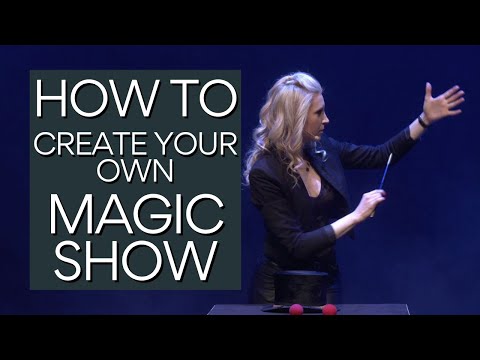 How To Create Your Own Magic Show - Part 1