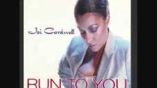 Joi Cardwell - Run To You