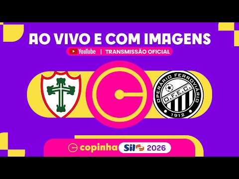 JOGO COMPLETO: PORTUGUESA X OPERÁRIO (PR) | RODADA 3 | COPINHA SIL 2026