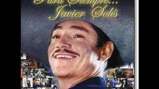 Javier Solis ~ Entrega Total