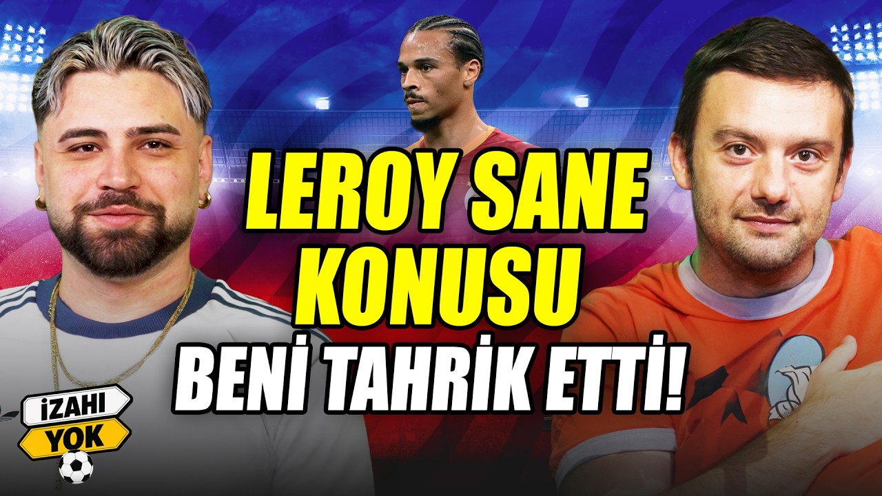 İzahı Yok yayında: İsmail Kartal, Arda Güler, Leroy Sane, Beşiktaş - Marsilya