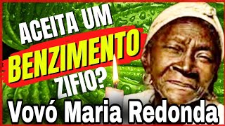 Benzimento de vovó Maria Redonda para tirar inveja e tudo que atrapalha sua vida