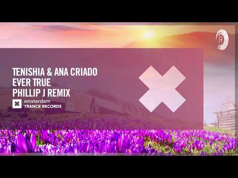 VOCAL TRANCE: Tenishia & Ana Criado - Ever True (Phillip J Remix) [Amsterdam Trance] + LYRICS