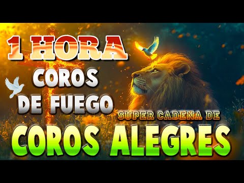 ✅1 HORA Y MEDIA ¡Fuego, gozo y presencia de Dios! 🔥Super Cadena De COROS ALEGRES💥Coros Pentecostales
