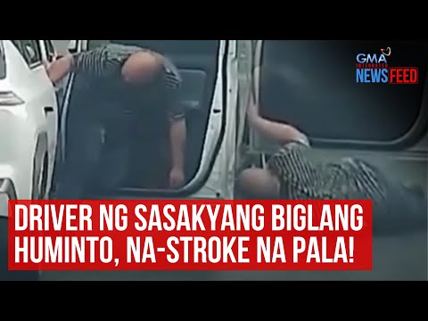Driver ng sasakyang biglang huminto, na-stroke na pala! GMA Integrated Newsfeed