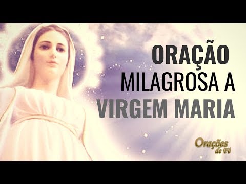 ORAÇÃO MILAGROSA A VIRGEM MARIA