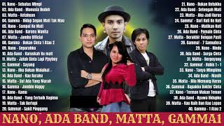 Download lagu Nano, Ada Band, Matta, Gamma1 (Full Album) Terbaik - Lagu Indonesia Tahun 2000an  Hits & Terpopuler mp3