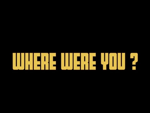 Where Were You? - Feature Film