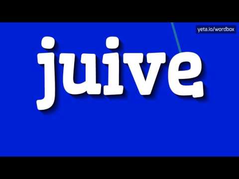 JUIVE - HOW TO PRONOUNCE IT!?
