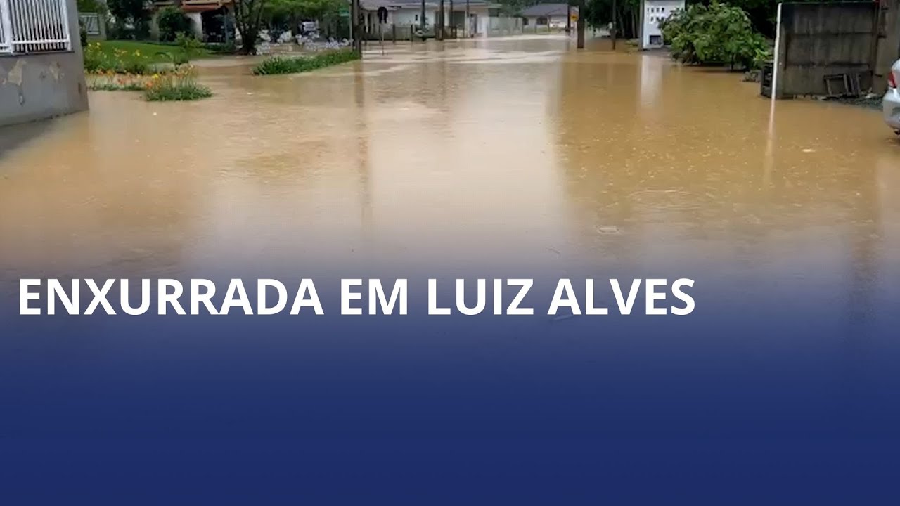 Enxurrada em Luiz Alves. Município teve alagamentos em diversos pontos