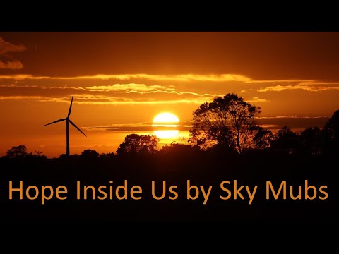 Hope Inside Us by Sky Mubs | epic timelapses