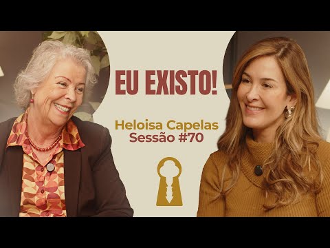 Eu Existo com Heloisa Capelas - Parece Terapia | Sessão #70