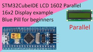 Download the video "59. STM32CubeIDE LCD 1602 Display. Parallel 16x2 with STM32F103C8T6"