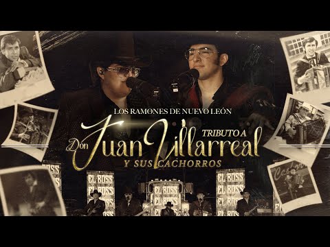 Tributo A Don Juan Villarreal Y Sus Cachorros - Los Ramones De Nuevo León