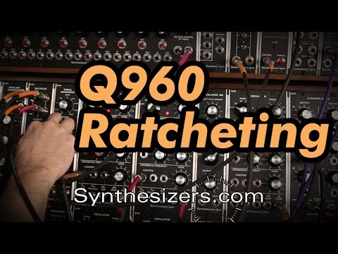 Q960 Sequencer RATCHETING tutorial - Synthesizers.com
