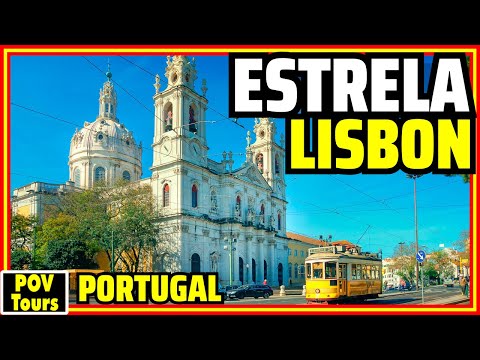 ESTRELA: One of Lisbon's Most Desirable Neighborhoods!