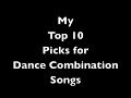 My Top 10 Dance Combo Song Picks of the Moment ...