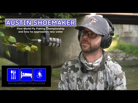 From Practice to Podium! Austin Shoemaker’s First World Fly Fishing Championship