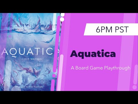 Aquatica: Cold Waters Board Game Playthrough
