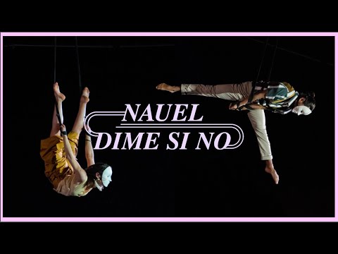 NAUEL - Dime Si No [Video Oficial]