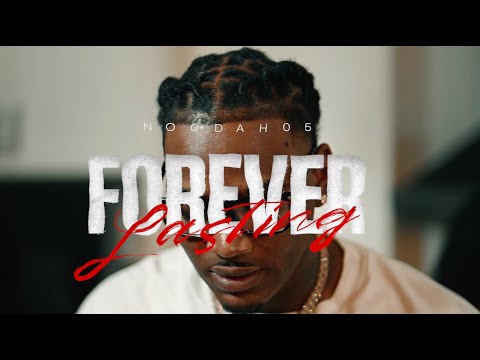 Noodah05 - Forever Lasting (Official Video)