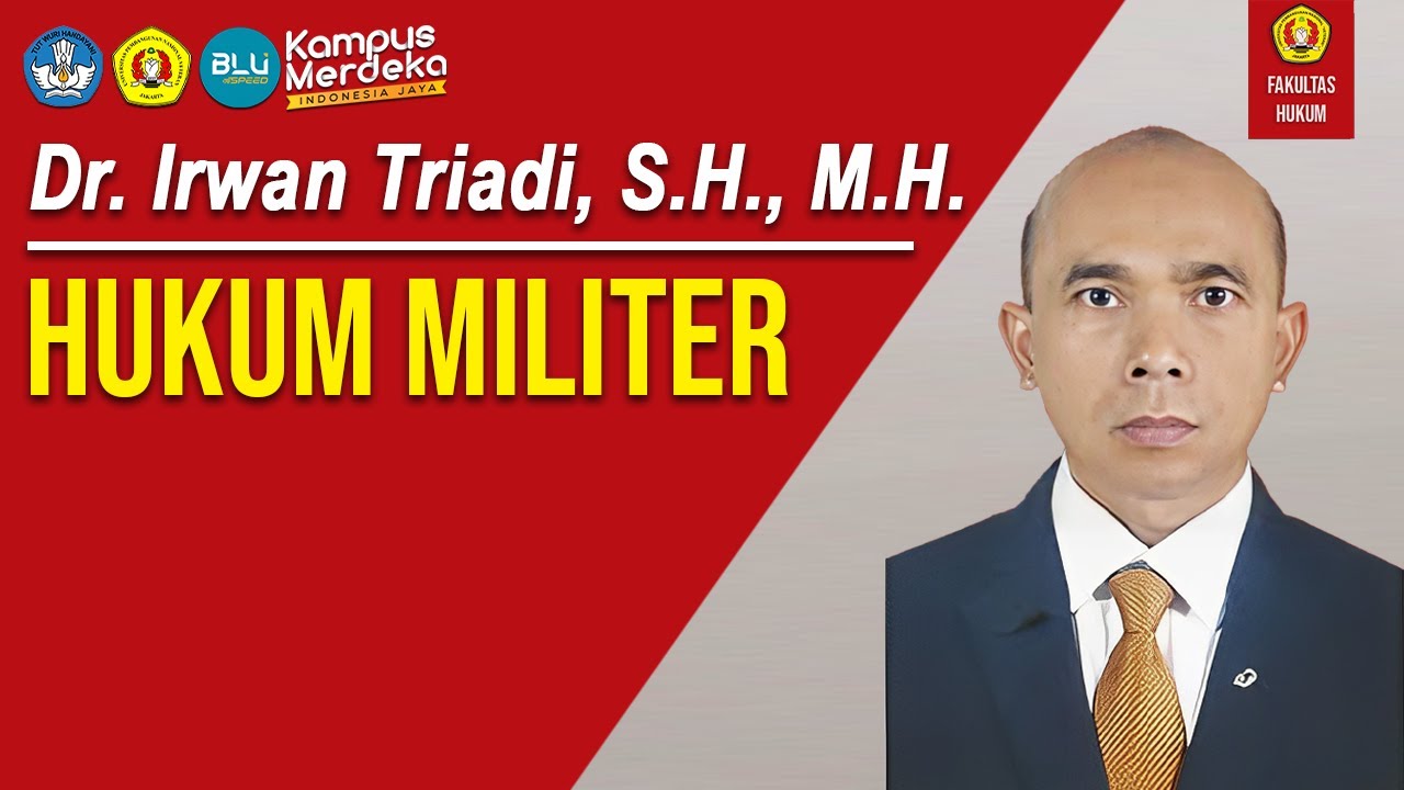 Dr. Irwan Triadi, S.H., M.H. - HUKUM MILITER
