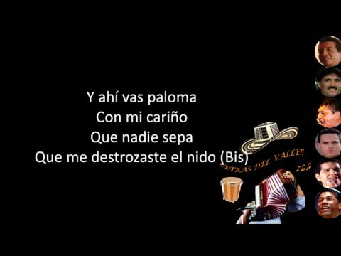 Ahí Vas Paloma - Los Hermanos Zuleta (Letra)