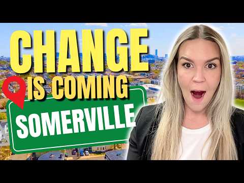 SOMERVILLE Massachusetts Is Changing Fast - Here's What You Need to Know!