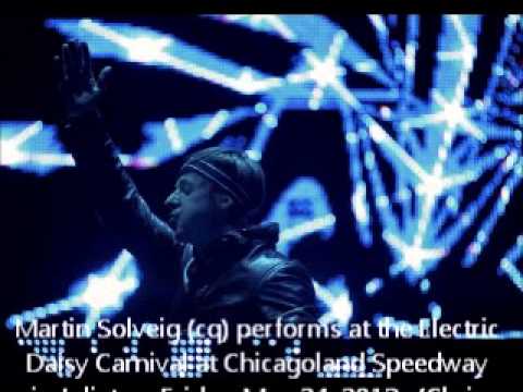 Martin Solveig - Live @ Electric Daisy Carnival EDC Chicago (USA) 2013.05.24.